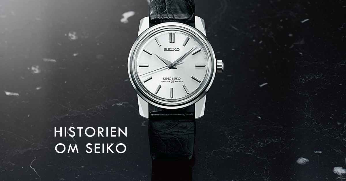  Historien om Seikosha til Seiko - Et ikonisk urm&aelig;rke.
